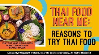 Thai Food Near Me: Reasons to Try Thai Food