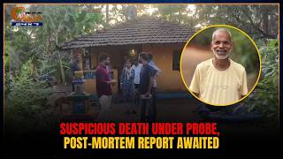 Suspicious Death Under Probe, Post-Mortem Report Awaited