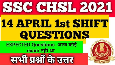 SSC CHSL 14 APRIL most expected ALL SHIFT EXAM QUESTIONS ANALYSIS 2021/SSC CHSL EXAM 2021/GS GK
