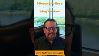 5 Reasons to Use a Professional Realtor When Selling Your Home