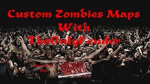 Custom Zombies Maps - CHAOS!!! Part 2 Final