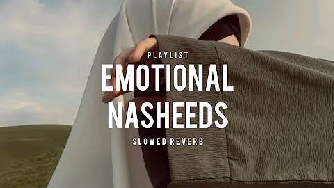 Emotional Nasheed Playlist (Slowed Reverb) | Instagram Trending Nasheed