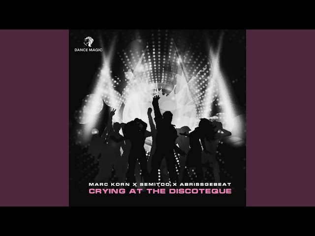 Marc Korn & Semitoo Feat. Abrissgebeat - Crying At The Discoteque