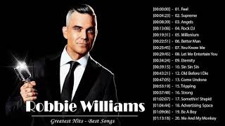 Robbie Williams Greatest Hits - Robbie Williams Best Songs - Robbie Williams Best of the Best