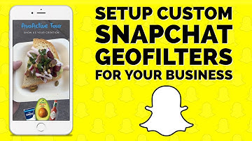 How To Easily Setup Custom Snapchat GeoFilters For Your Business