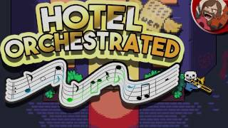 Hotel Orchestrated - (UNDERTALE Remix)