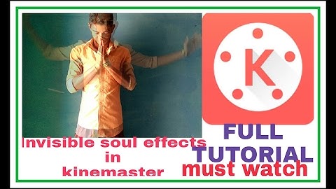 INVISIBLE SOUL EFFECTS IN KINE MASTER Full HD