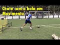 24 tutorial chute com a bola em movimento  treino de futebol