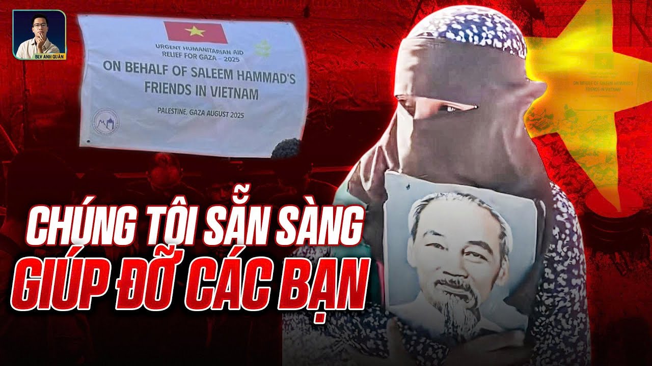 ĐÂY LÀ LÝ DO DẢI GAZA XIN CÚI ĐẦU CẢM ƠN VIỆT NAM