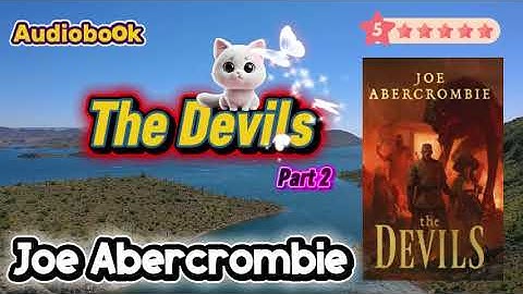 The Devils by Joe Abercrombie | Full Audiobook Part 2 | Fantasy Epic with Suspense & Intrigue