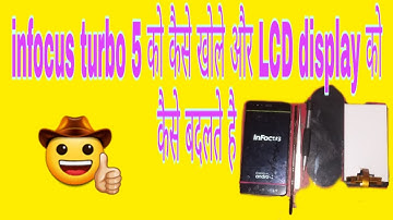 Infocus Turbo 5 lcd display change and disassembly