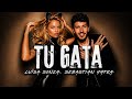 🔥 Luísa Sonza, Sebastián Yatra – Tu Gata (Letra / Lyrics) 🐱🎧