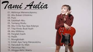 Tami Aulia Full 2021 Full Album Tanpa Iklan | Ingin Hilang Ingatan, Aku Tenang