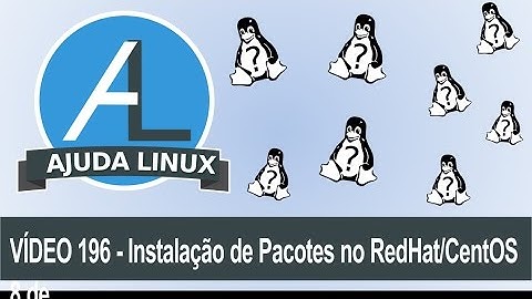 Ajuda Linux - Dia 196 - Instalação de Pacotes no RedHat/Centos