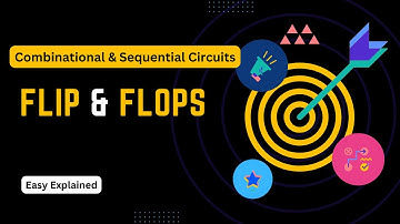 Combinational & Sequential Circuits || Flip-Flops || HashtagCoderZ