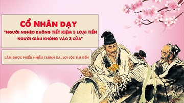 Cổ nhân dạy “Người nghèo không tiết kiệm 3 loại tiền, người giàu không vào 3 cửa”