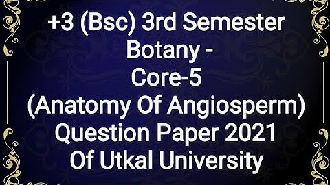 +3 (Bsc) 3rd semester Botany Core-5  Question Paper 2020 Of Utkal University. #odisha