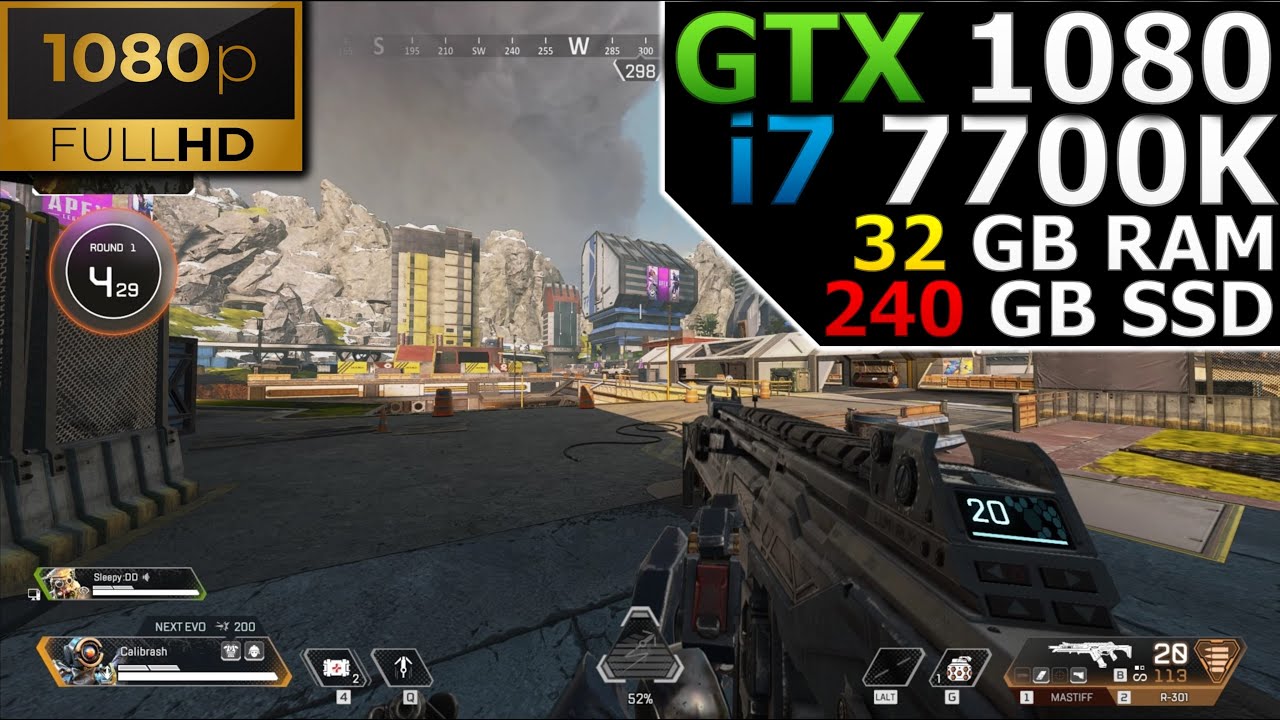Apex Legends | 1080p | GTX 1080 | i7 7700K | 32GB RAM | 256GB SSD