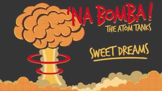 Sweet Dreams - The Atom Tanks (Sweet Dreams Ska Cover) chords