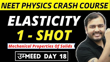 ELASTICITY IN ONE SHOT || MECHANICAL PROPERTIES OF SOLIDS || NEET PHYSICS CRASH COURSE