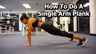 How To Do A Single Arm Plank | Exercise Video Library | Exercise Tutorial