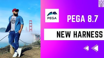 Pega 8.7 | New Harness Rule in Pega for Absolute Beginnners Explained | Day 38