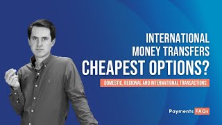 What are the cheapest options for international bank/money transfers? | Payments what the FAQ!?