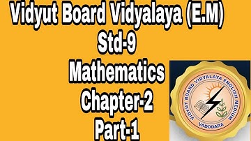 480.Std 9, Mathematics, Chapter-2 ,Part-1 |  Vidyut Board Vidyalaya | BHAGYESH THAKKAR