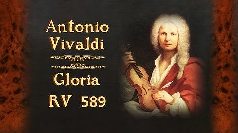 Vivaldi - Gloria In D Major  RV 589