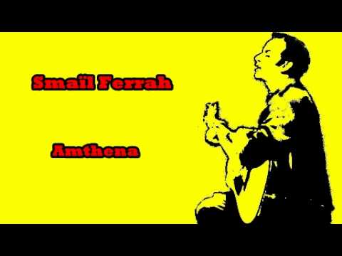 Chanson Chaoui Smail Ferrah Amthena 
