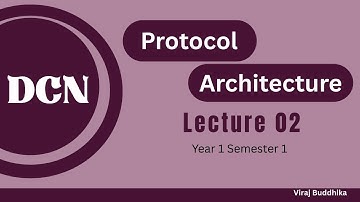 DCN | Data Communication Network | Protocol Architecture | Lecture 02 | SLIIT