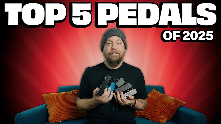 Top 5 Guitar Pedals of 2025 ft. Fluff