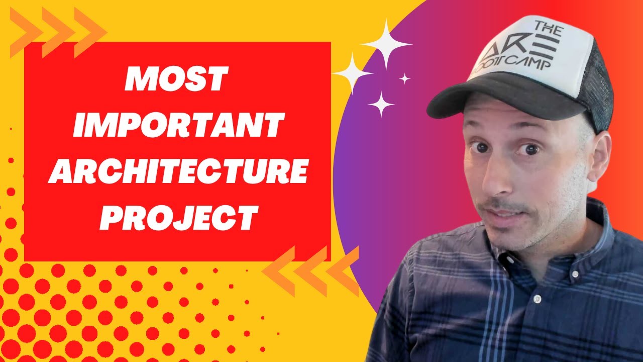 Most Important Project of YOUR Architecture Career