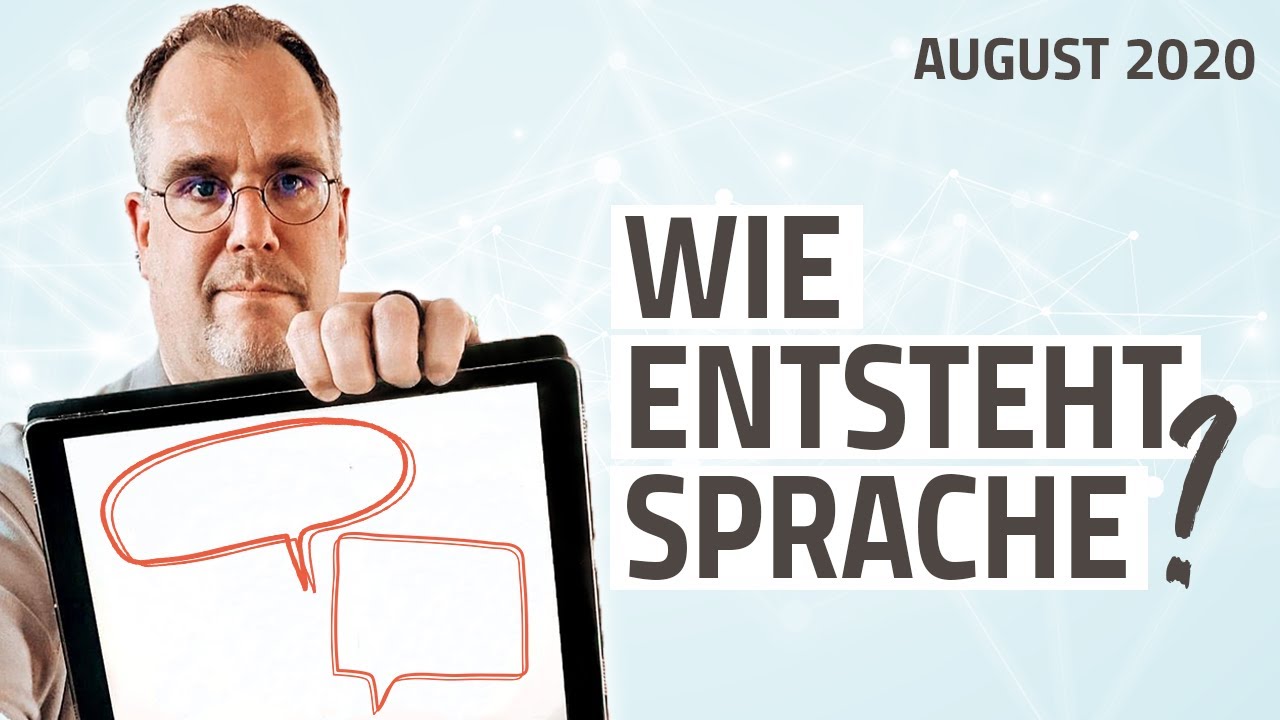 Das Rätsel der Sprache: Wie entsteht Sprache? | 2020