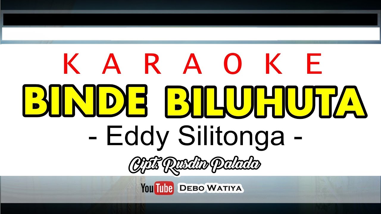 KARAOKE Binde Biluhuta - Eddy Silitonga ( Lagu Daerah Gorontalo Tanpa