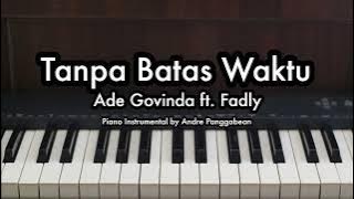 Tanpa Batas Waktu - Ade Govinda ft. Fadly | Piano Karaoke by Andre Panggabean