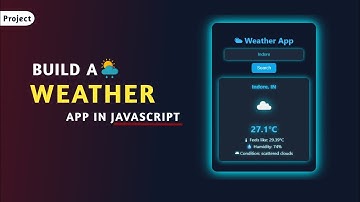 Weather App Project with JavaScript | Beginner to Advanced Guide | Satya Gyan A4