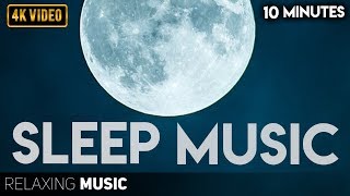 10 Minutes of Sleep Music | Calm Piano Music, Sleep Music, Piano Music For Sleeping