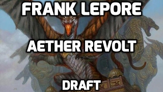 Channel Lepore - Aether Revolt Draft #2 (Match 2)