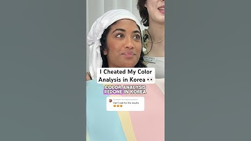 RE-DOING MY COLOR ANALYSIS IN KOREA.. except this time I cheated 🫣