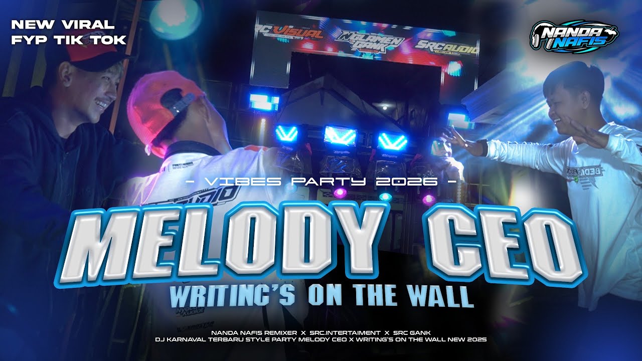 DJ MELODY CEO X WRITING'S ON THE WALL JINGLE SRC GANK MENGKANE BASS HOREG 2026 l NANDA NAFIS RMX