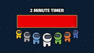2 MINUTE TIMER  WITH MUSIC AND ALARM | AMONG US | TEACHER JHEAN