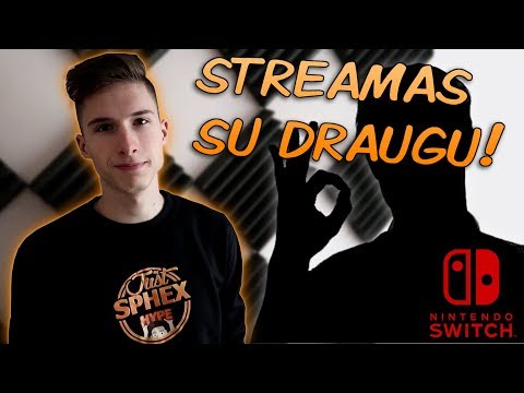 NINTENDO SWITCH STREAM&rsquo;AS (su Draugu) - Įrašas [21/01/19]