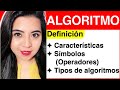 ¿Qué es un ALGORITMO? (DEFINICIÓN, CARACTERÍSTICAS, TIPOS, OPERADORES Y VARIABLES)