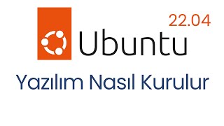 Ubuntu Altında Yazılım Nasıl Kurulur