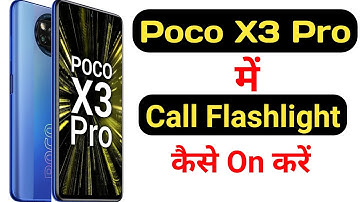 How to on call flashlight feature on poco x3 pro || poco x3 pro me call flash kaise on kare ||