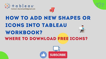Tableau - How to add new or custom  shapes or logos into workbook? || Where to download free icons?