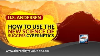 U S  Anderson   How To Use The New Science Of Success Cybernetics