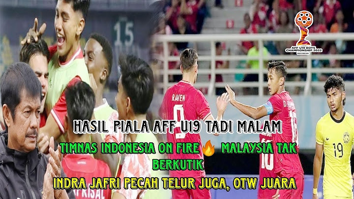 timnas Indonesia bungkam Malaysia, Indonesia lolos ke final piala AFF u19 2024
