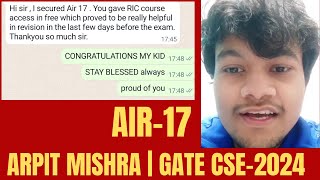 ARPIT MISHRA  |  AIR-17  | GATE CSE 2024